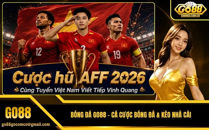 Bóng Đá Go88 - Cá Cược Bóng Đá & Kèo Nhà Cái