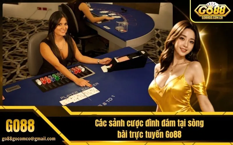 Các sảnh cược đình đám tại sòng bài trực tuyến Go88