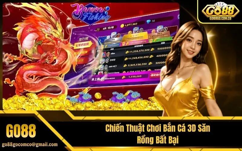 Chiến Thuật Chơi Bắn Cá 3D Săn Rồng Bất Bại