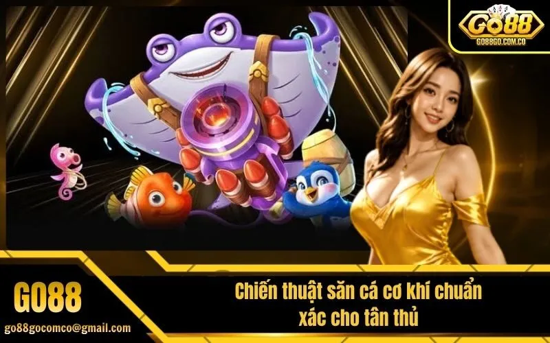 Chiến thuật săn cá cơ khí chuẩn xác cho tân thủ