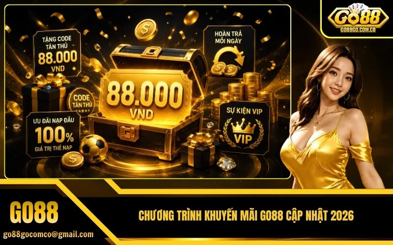 Chương Trình Khuyến Mãi Go88 Cập Nhật 2026