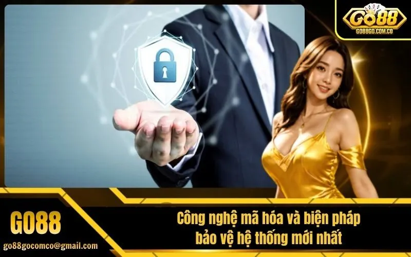 Công nghệ mã hóa và biện pháp bảo vệ hệ thống mới nhất