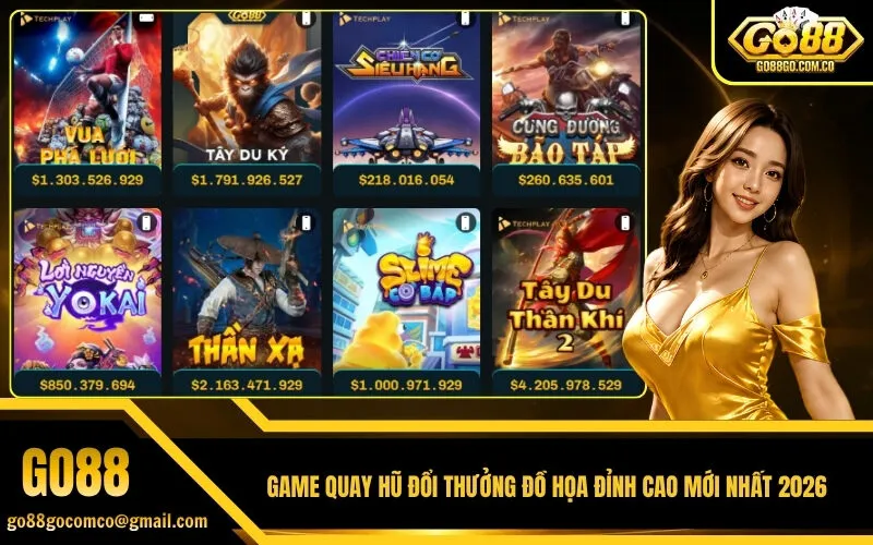 Game Quay Hũ Đổi Thưởng Đồ Họa Đỉnh Cao Mới Nhất 2026