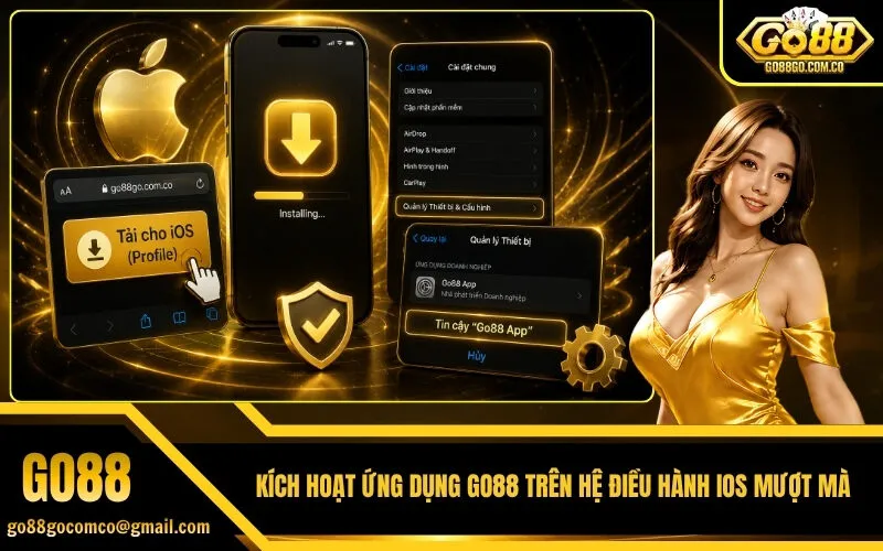 Kích Hoạt Ứng Dụng Go88 Trên Hệ Điều Hành iOS Mượt Mà