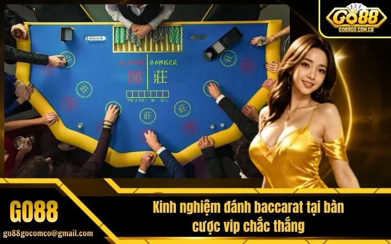 Kinh nghiệm đánh baccarat tại bàn cược vip chắc thắng