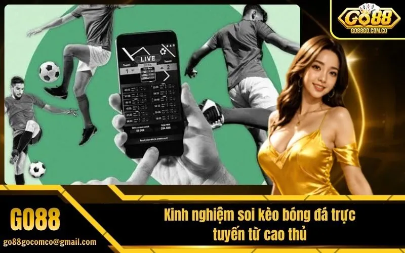 Kinh nghiệm soi kèo bóng đá trực tuyến từ cao thủ