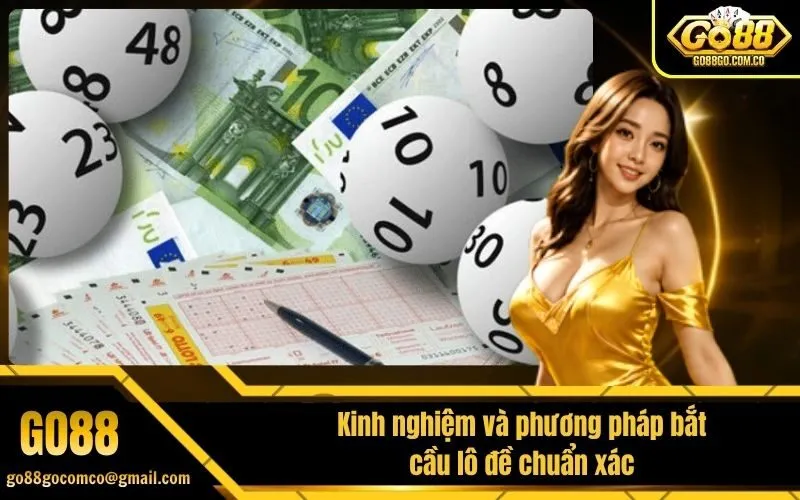 Kinh nghiệm và phương pháp bắt cầu lô đề chuẩn xác
