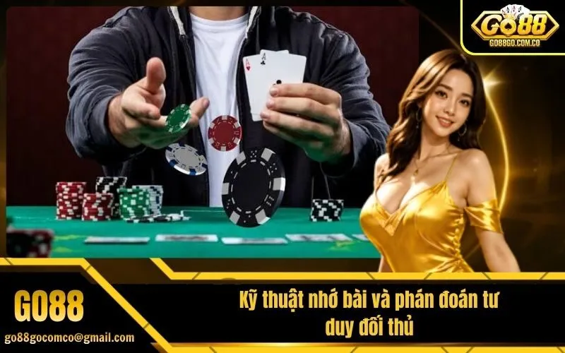 Kỹ thuật nhớ bài và phán đoán tư duy đối thủ