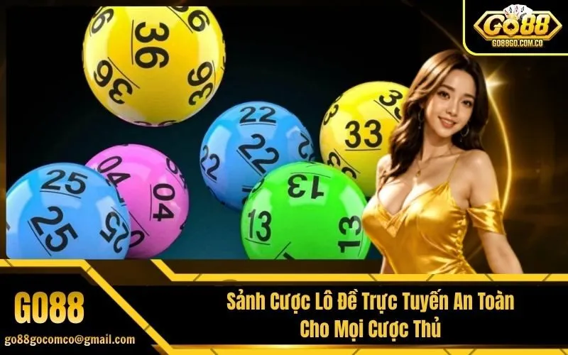 Lô Đề Trực Tuyến An Toàn
