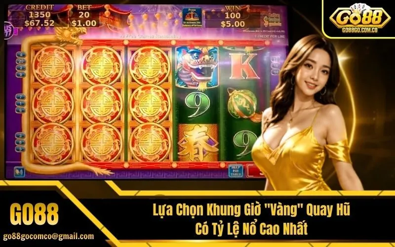 Lựa Chọn Khung Giờ Vàng Quay Hũ Có Tỷ Lệ Nổ Cao Nhất