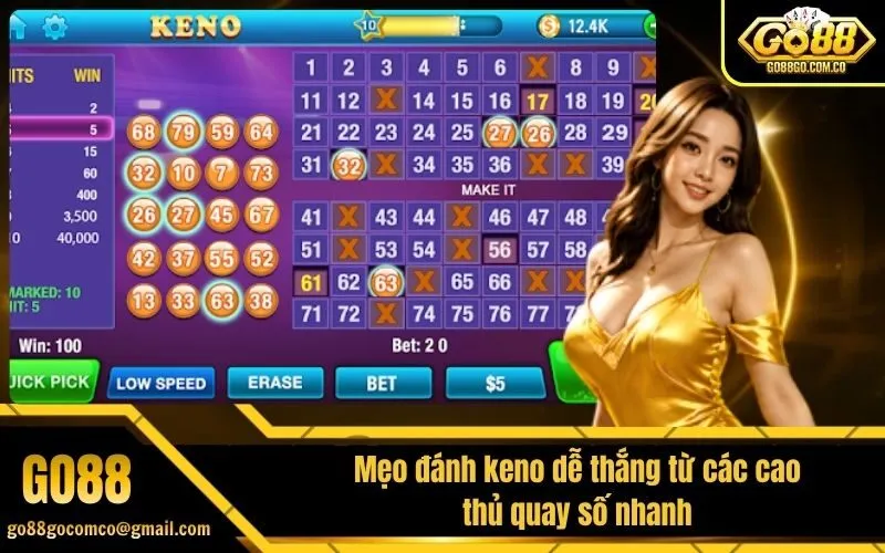 Mẹo đánh keno dễ thắng từ các cao thủ quay số nhanh