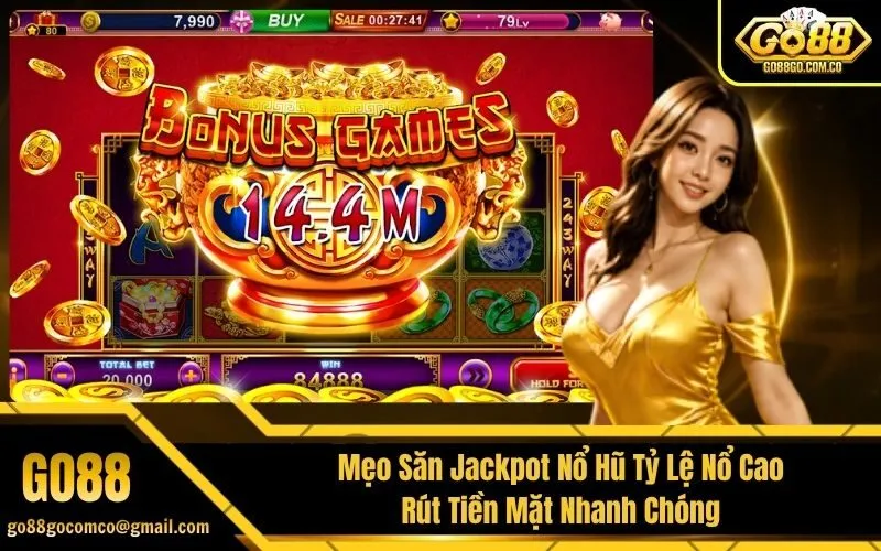 Mẹo Săn Jackpot Nổ Hũ