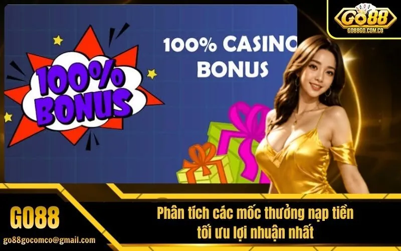 Phân tích các mốc thưởng nạp tiền tối ưu lợi nhuận nhất