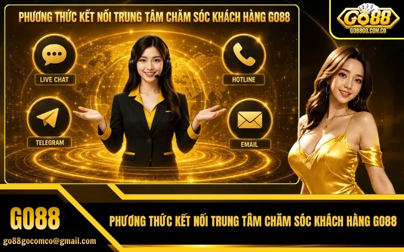 Phương thức kết nối trung tâm chăm sóc khách hàng Go88