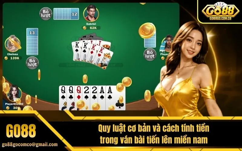 Quy luật cơ bản và cách tính tiền trong ván bài tiến lên miền nam