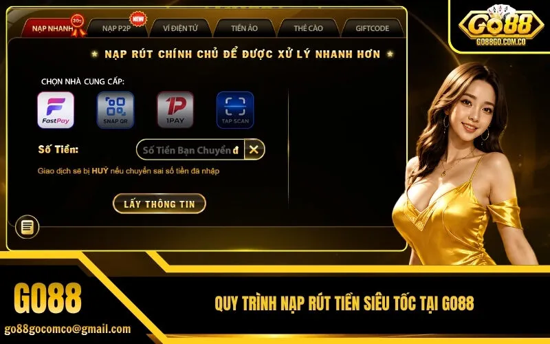 Quy Trình Nạp Rút Tiền Siêu Tốc Tại Go88