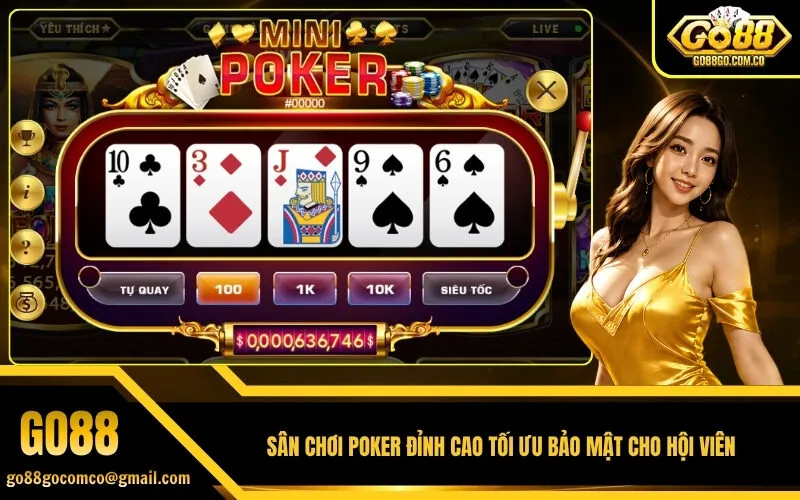 Sân Chơi Poker Đỉnh Cao Tối Ưu Bảo Mật Cho Hội Viên