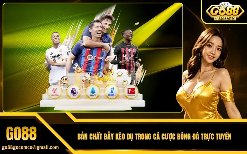 Bản Chất Bẫy Kèo Dụ Trong Cá Cược Bóng Đá Trực Tuyến