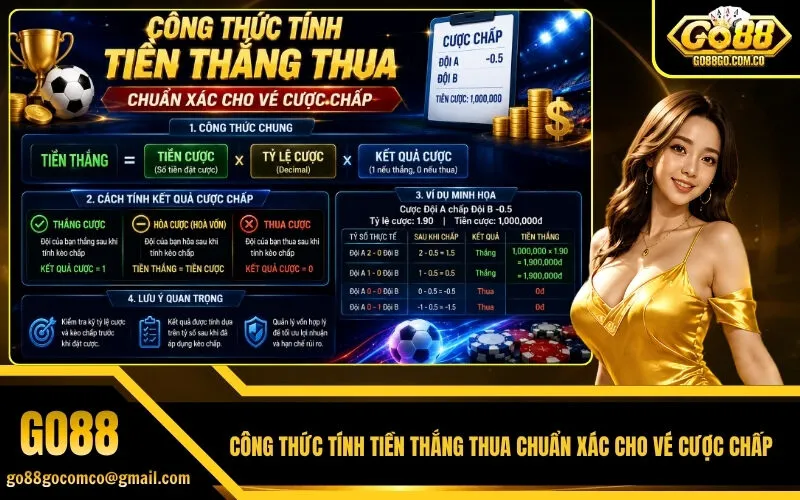 Công thức tính tiền thắng thua chuẩn xác cho vé cược chấp