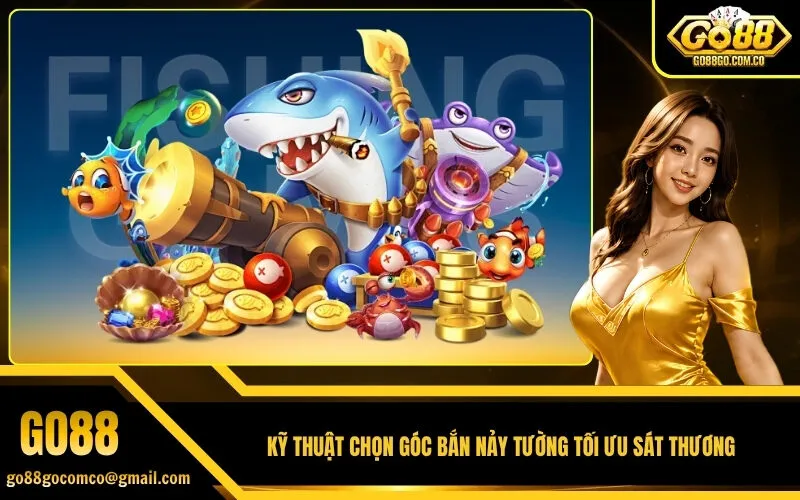 Kỹ thuật chọn góc bắn nảy tường tối ưu sát thương
