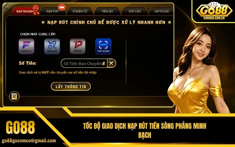 Tốc độ giao dịch nạp rút tiền sòng phẳng minh bạch